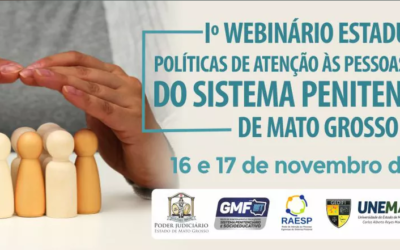 I SEMINÁRIO ESTADUAL SOBRE POLÍTICAS DE ATENÇÃO ÀS PESSOAS EGRESSAS DO SISTEMA PENITENCIÁRIO DE MATO GROSSO